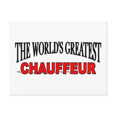 The World's Greatest Chauffeur Post Card by theworldsgreatest