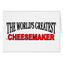 The World's Greatest Cheesemaker Card