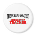 The World's Greatest Chemistry Teacher magnets