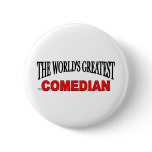The World's Greatest Comedian buttons