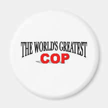 The World's Greatest Cop Refrigerator Magnet