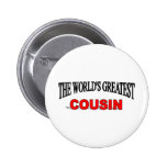 The World's Greatest Cousin Pinback Buttons