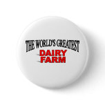 The World's Greatest Dairy Farm buttons