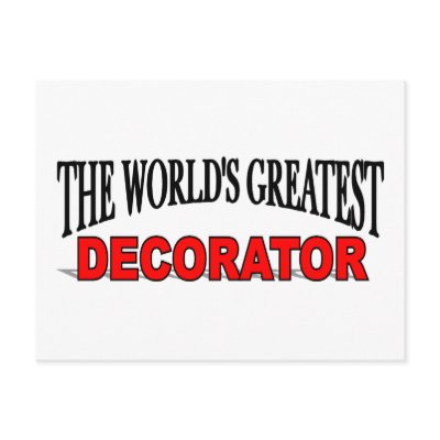 The World's Greatest Decorator Postcard by theworldsgreatest