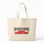 The World's Greatest Dental Assistant bags