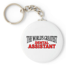 The World's Greatest Dental Assistant Keychain