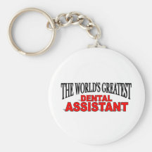 The World's Greatest Dental Assistant Keychain