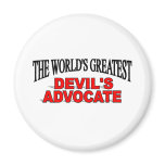 The World's Greatest Devil's Advocate magnets