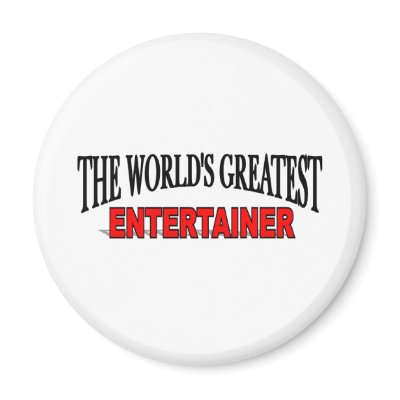 The World's Greatest Entertainer Fridge Magnet by theworldsgreatest