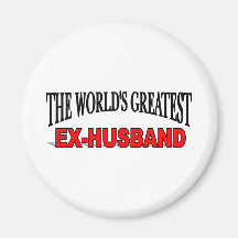 The World's Greatest Ex-Husband Magnet