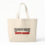 The World's Greatest Exotic Dancer bags