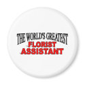 The World's Greatest Florist Assistant magnets