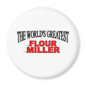 The World's Greatest Flour Miller magnets