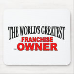 The World's Greatest Franchise Owner mousepads