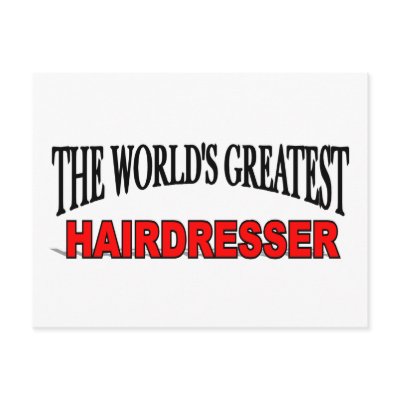 The World's Greatest Hairdresser Postcards by theworldsgreatest