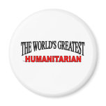 The World's Greatest Humanitarian magnets