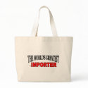 The Worlds Greatest Importer bags