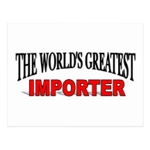 The Worlds Greatest Importer Post Cards