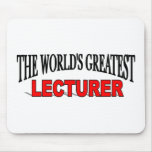 The World's Greatest Lecturer mousepads