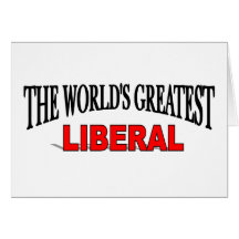 The World's Greatest Liberal Card