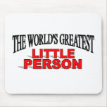 The World's Greatest Little Person mousepads
