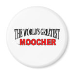 The World's Greatest Moocher magnets