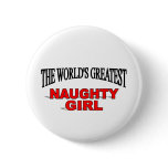 The World's Greatest Naughty Girl buttons