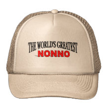 The World's Greatest Nonno Trucker Hats