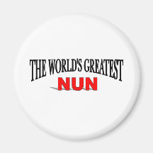The World's Greatest Nun Refrigerator Magnets