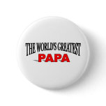 The World's Greatest Papa buttons