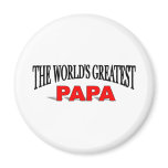 The World's Greatest Papa magnets
