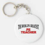 The World's Greatest PE Teacher Keychains