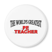 The World's Greatest PE Teacher Fridge Magnets