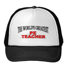 The World's Greatest PE Teacher Trucker Hats