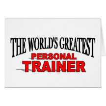 The World's Greatest Personal Trainer Greeting Cards
