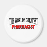 The World's Greatest Pharmacist Fridge Magnet