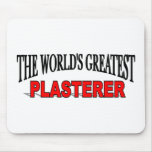 The World's Greatest Plasterer mousepads