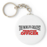 The World's Greatest Probation Officer keychains