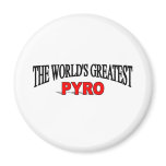 The World's Greatest Pyro magnets