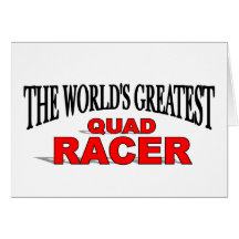 The World's Greatest Quad Racer Cards
