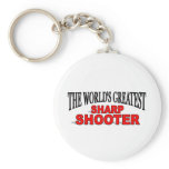 The World's Greatest Sharp Shooter keychains