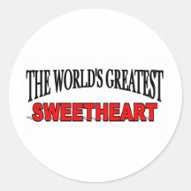 The World's Greatest Sweetheart Round Stickers