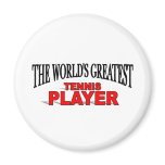 The World's Greatest Tennis Player magnets
