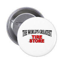 The World's Greatest Tire Store Button