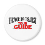 The World's Greatest Tour Guide magnets