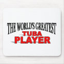 The World's Greatest Tuba Player mousepads