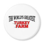 The World's Greatest Turkey Farm magnets