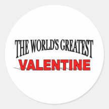 The World's Greatest Valentine Round Stickers
