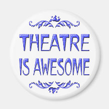 Theatre is Awesome Fridge Magnet