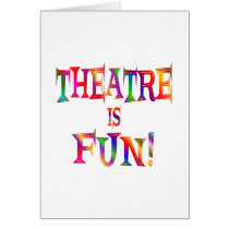 Theatre is Fun Greeting Card
